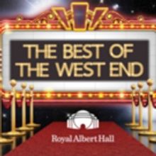 The Best Of The West End Comes to The Royal Albert Hall