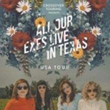 All Our Exes Live in Texas Announce Headline National Tour