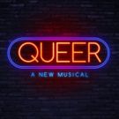 New LGBTQ Musical QUEER Begins Workshops Next Spring