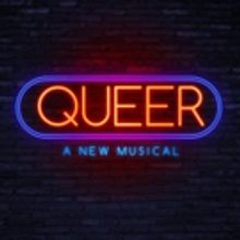 New LGBTQ Musical QUEER Begins Workshops Next Spring