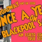 ONCE A YEAR ON BLACKPOOL SANDS is Coming Soon Off-Broadway