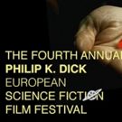 Award Winners Announced for 4TH Annual PHILIP K. DICK EUROPEAN SCI-FI Festival