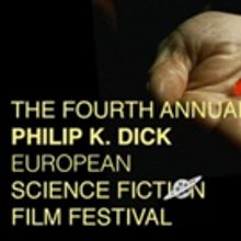 Award Winners Announced for 4TH Annual PHILIP K. DICK EUROPEAN SCI-FI Festival