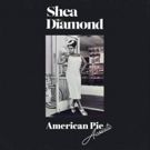Shea Diamond Drops Acoustic Version of 'American Pie'