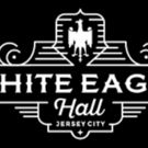 White Eagle Hall Celebrates One Year Reopening Anniversary with Free Concert