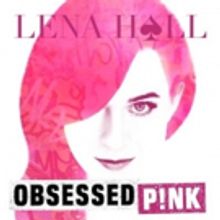 Lena Hall Releases OBSESSED: P!NK
