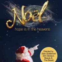 Holiday Musical NOËL to Kick Off North American Tour Today