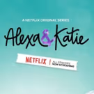 Netflix's ALEXA & KATIE Will Return for Season 2!