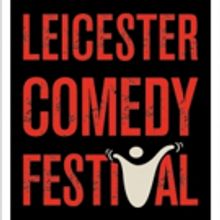 Emerging Comedians Showcased At Leicester Comedy Festival 2018