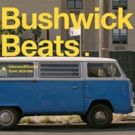 New Independent Film BUSHWICK BEATS To Open Bushwick Film Festival