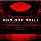Goo Goo Dolls Announce New Live Album THE AUDIENCE IS THIS WAY Coming This July