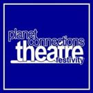 Planet Connections Theatre Festivity Returns In 2020