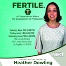 Fringe Vet Heather Dowling Returns with FERTILE