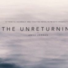 Anna Jordan's New Play THE UNRETURNING Will Have Its World Premiere At Theatre Royal
