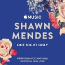 Apple Music Presents Shawn Mendes, ONE NIGHT ONLY Concert & Live Stream