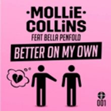 Mollie Collins Releases BETTER ON MY OWN feat. Bella Penfold