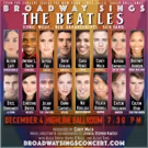 Broadway Sings The Beatles Moves To Highline Ballroom Dec 4 and Updates Line Up