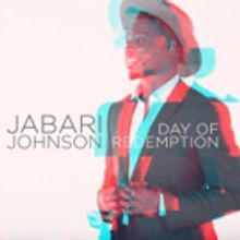 Jabari Johnson Releases Debut Album DAY OF REDEMPTION Today