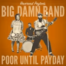 The Reverend Peyton's Big Damn Band Shares New Song YOU CAN'T STEAL MY SHINE