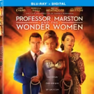 PROFESSOR MARSTON AND THE WONDER WOMEN Arrives on Blu-ray/DVD & Digital 1/30