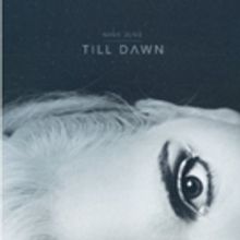 Nina June Releases New Single 'Till Dawn' Today