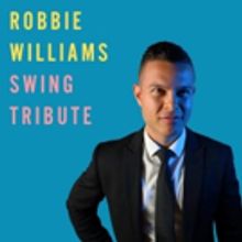 Robbie Williams Swing Tribute Band To Debut At Fringe 2018