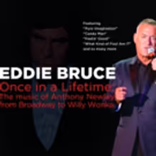 Once In A Lifetime: Eddie Bruce Celebrates Anthony Newley