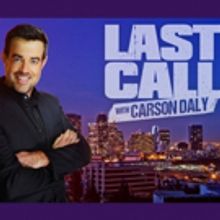 Scoop: Upcoming Guests on LAST CALL WITH CARSON DALY, 2/14-2/22