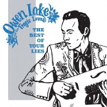 Owen Lake and The Tragic Loves Announces THE BEST OF YOUR LIES