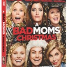 Kristen Bell & More Star in A BAD MOMS CHRISTMAS, Coming to Digital, Blu-ray & DVD
