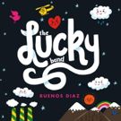 The Lucky Band Releases a New Album of Bilingual Songs for All Ages BUENOS DIAZ 4/5