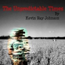 THE UNPREDICTABLE TIMES to Premiere in Maryland in 2018