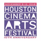 Houston Cinema Arts Festival Announces 2018 Lineup