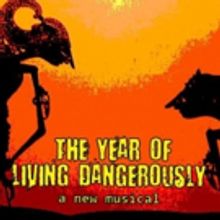 New Musical THE YEAR OF LIVING DANGEROUSLY to Play in Concert at 54 Below