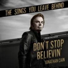 JOURNEY's Jonathan Cain Releases THE SONGS YOU LEAVE BEHIND Today, June 8