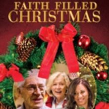 Spiritual Film FAITH FILLED CHRISTMAS To Be Released 12/5