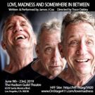 LOVE, MADNESS, AND SOMEWHERE IN BETWEEN Comes to The Hudson Guild