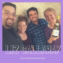 'Broadwaysted' Welcomes Broadway Legend Liz Callaway