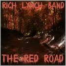 The Rich Lynch Band Releases New Single THE RED ROAD