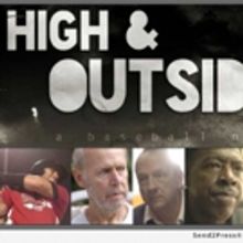 Julien Dubuque International Film Festival Closing Film Is HIGH & OUTSIDE: A BASEBALL