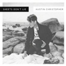 Austin Christopher Arrives With 'Sheets Don't Lie'