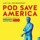 POD SAVE AMERICA Continues in Austin This Friday