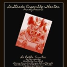 La Strada Theatre Ensemble Presents LA BELLA FAMILIA