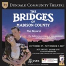 Dundalk Community Theatre to Open 2018 Season with THE BRIDGES OF MADISON COUNTY