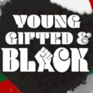 YOUNG GIFTED & BLACK At The Green Room 42 Moves To December 12