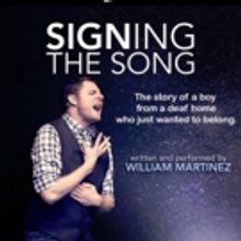 William Martinez's SIGNING THE SONG Comes to The Colony for Four Performances