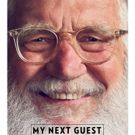 David Letterman's MY NEXT GUEST NEEDS NO INTRODUCTION Returns for Second Season May…