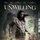 THE UNWILLING From Oscar-Nominated Director Jonathan Heap Out On DVD, Blu-ray & VOD…