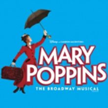 Disney's MARY POPPINS Flies Into The Valley Of The Sun June – July 2018