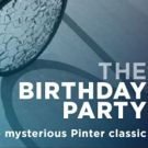 A.C.T. to Ring in 2018 with Harold Pinter's THE BIRTHDAY PARTY